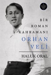 Bir Roman Kahramanı - Orhan Veli - 1