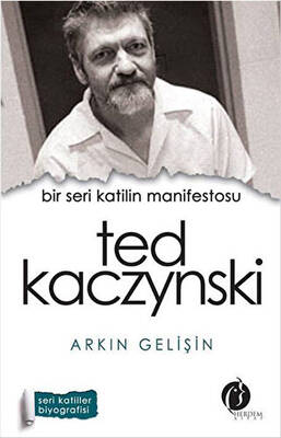 Bir Seri Katilin Manifestosu: Ted Kaczynski - 1