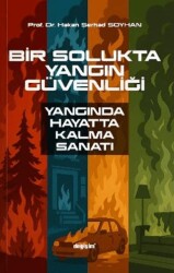 Bir Solukta Yangın Güvenliği Yangında Hayatta Kalma Sanatı - Değişim Yayınları