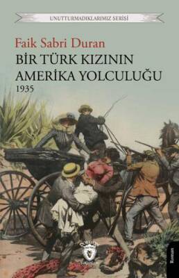 Bir Türk Kızının Amerika Yolculuğu 1935 - 1