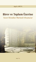 Birey ve Toplum Üzerine: İslam Felsefesi Merkezli Okumalar - 1