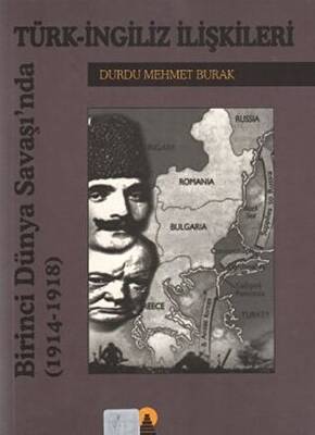 Birinci Dünya Savaşında Türk-İngiliz İlişkileri1914-1918 - 1