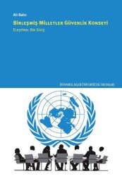 Birleşmiş Milletler Güvenlik Konseyi Eleştirel Bir Giriş - 1