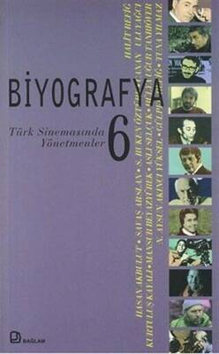 Biyografya 6 - Türk Sinemasında Yönetmenler - 1