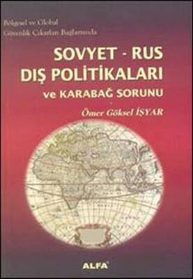Bölgesel ve Global Güvenlik Çıkarları Bağlamında Sovyet-Rus Dış Politikaları ve Karabağ Sorunu - 1