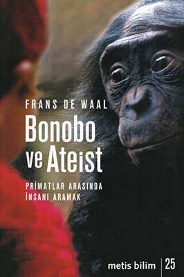 Bonobo ve Ateist: Primatlar Arasında İnsanı Anlamak - 1