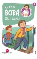 Bora - Okul Gezisi - 1