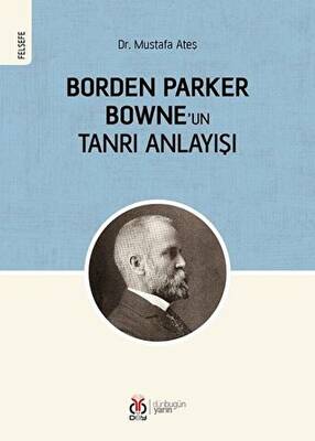 Borden Parker Bowne`un Tanrı Anlayışı - 1