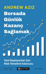 Borsada Günlük Kazanç Sağlamak - Yeni Başlayanlar İçin Risk Yönetimi Kılavuzu - Epsilon Yayınevi