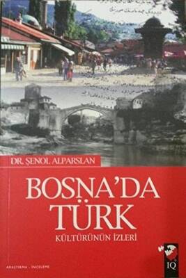 Bosna`da Türk Kültürün İzleri - 1