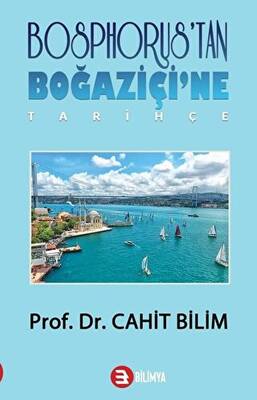Bosphorus`tan Boğaziçi`ne - Tarihçe - 1