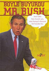 Böyle Buyurdu Mr.Bush - 1
