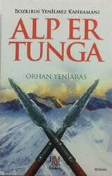 Bozkırın Yenilmez Kahramanı: Alp Er Tunga - 1