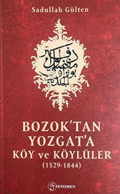 Bozok`tan Yozgat`a Köy ve Köylüler - 1