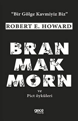 Bran Mak Morn ve Pict Öyküleri - 1