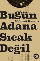 Bugün Adana Sıcak Değil - 1