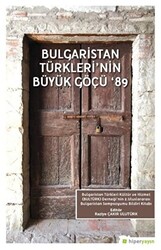 Bulgaristan Türkleri`nin Büyük Göçü `89 - 1