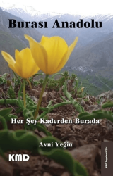 Burası Anadolu Her Şey Kaderden Burada - KMD Yayınları