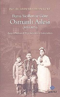 Bursa Sicillerine Göre Osmanlı Ailesi 1839-1876 - 1