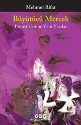 Büyütücü Mercek - Proust Üstüne Yeni Yazılar - 1