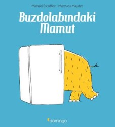 Buzdolabındaki Mamut - Domingo Yayınevi