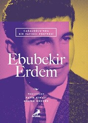 Cağaloğlu`nda Bir Yayıncı Portresi - Ebubekir Erdem - 1