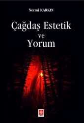 Çağdaş Estetik ve Yorum - Ekin Basım Yayın