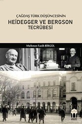 Çağdaş Türk Düşüncesinin Heidegger ve Bergson Tecrübesi - 1