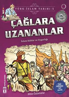 Çağlara Uzananlar - Türk - İslam Tarihi 5 - 1