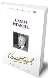 Canım İstanbul : 87 - Necip Fazıl Bütün Eserleri - 1