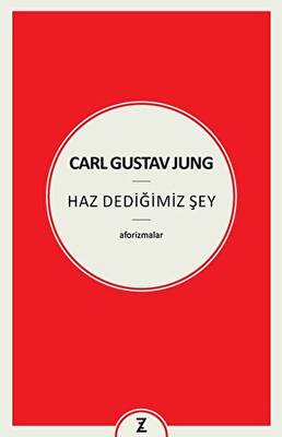 Carl Gustav Jung - Haz Dediğimiz Şey - 1