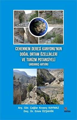 Cehennem Deresi Kanyonu’nun Doğal Ortam Özellikleri ve Turizm Potansiyeli Ardanuç-Artvin - 1