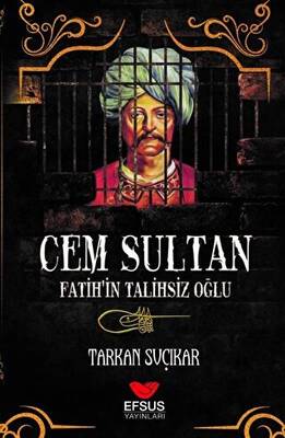 Cem Sultan - Fatih`in Talihsiz Oğlu - 1