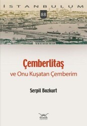 Çemberlitaş ve Onu Kuşatan Çemberim - Heyamola Yayınları