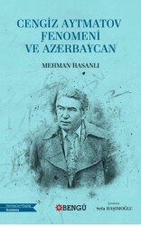 Cengiz Aytmatov Fenomeni ve Azerbaycan - 1