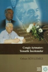 Cengiz Aytmatov: Tematik İncelemeler - 1