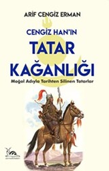 Cengiz Han’ın Tatar Kağanlığı - 1