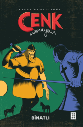 Cenk Hikayeleri - Binatlı - Ketebe Genç