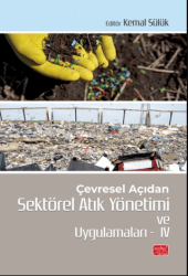 Çevresel Açıdan Sektörel Atık Yönetimi ve Uygulamaları IV - Nobel Bilimsel Eserler