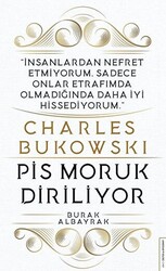 Charles Bukowski - Pis Moruk Diriliyor - 1
