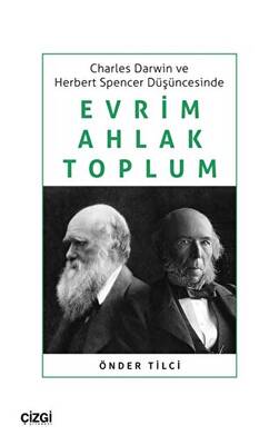 Charles Darwin ve Herbert Spencer Düşüncesinde Evrim, Ahlak, Toplum - 1