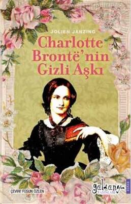 Charlotte Bronte’nin Gizli Aşkı - 1