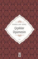 Çiçekler Üşümesin - Timaş Yayınları