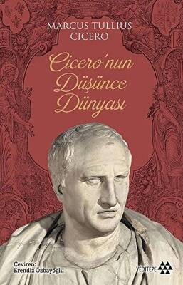 Cicero`nun Düşünce Dünyası - 1