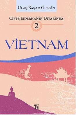 Çifte Ejderhanın Diyarında - 2: Vietnam - 1