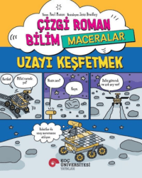 Çizgi Roman Bilim -Maceralar – Uzayı Keşfetmek - Koç Üniversitesi Yayınları