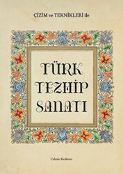 Çizim ve Teknikleri ile Türk Tezhip Sanatı - 1