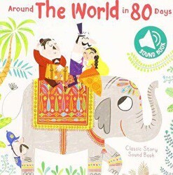 Classic Story Sound Book: Around the World in 80 Days - Yoyo Books