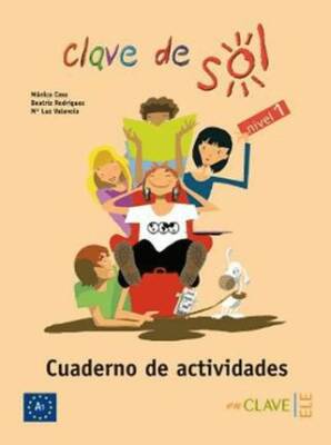 Clave de Sol 1 Cuaderno de Actividades Etkinlik Kitabı 10-13 Yaş İspanyolca Temel Seviye - 1