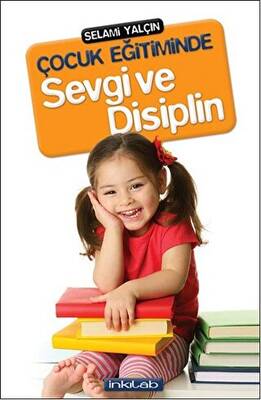 Çocuk Eğitiminde Sevgi ve Disiplin - 1
